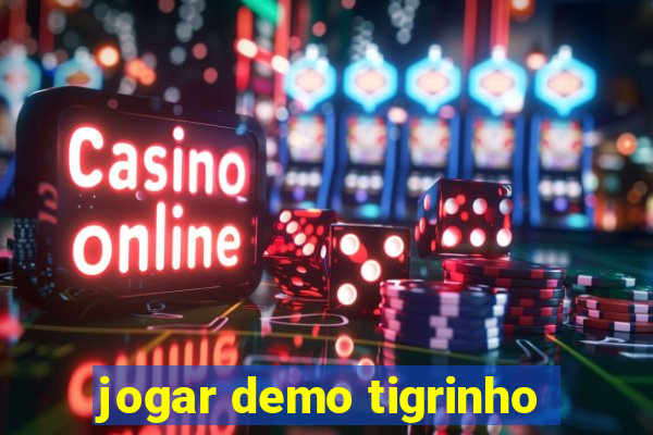 jogar demo tigrinho